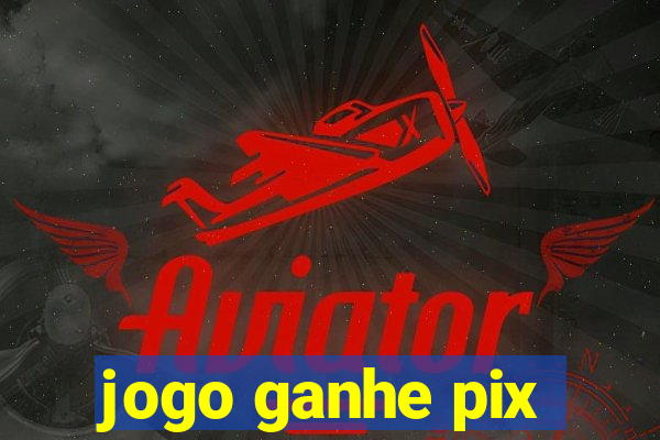 jogo ganhe pix